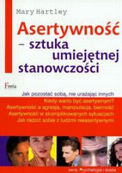 Asertywność. Sztuka umiejętnej stanowczości