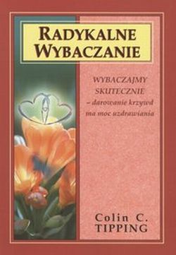 Radykalne Wybaczanie