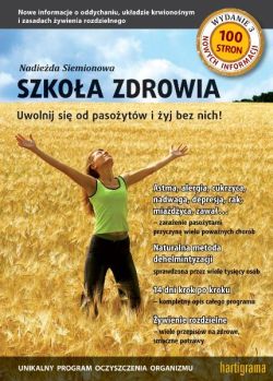 Szkoła Zdrowia. Uwolnij się od pasożytów i żyj bez nich