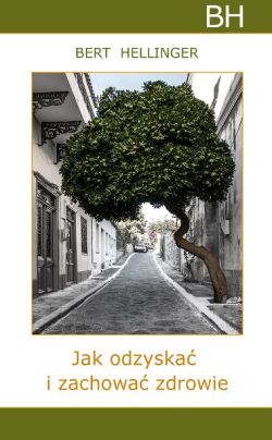 Jak odzyskać i zachować zdrowie