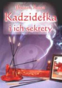 Kadzidełka i ich sekrety