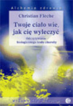 Twoje ciało wie jak cię wyleczyć