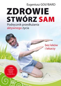 Zdrowie stwórz sam + DVD