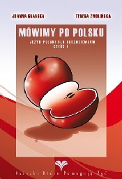 Mówimy po polsku. Podręcznik dla obcokrajowców