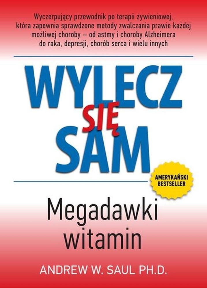 Wylecz się sam. Megadawki witamin